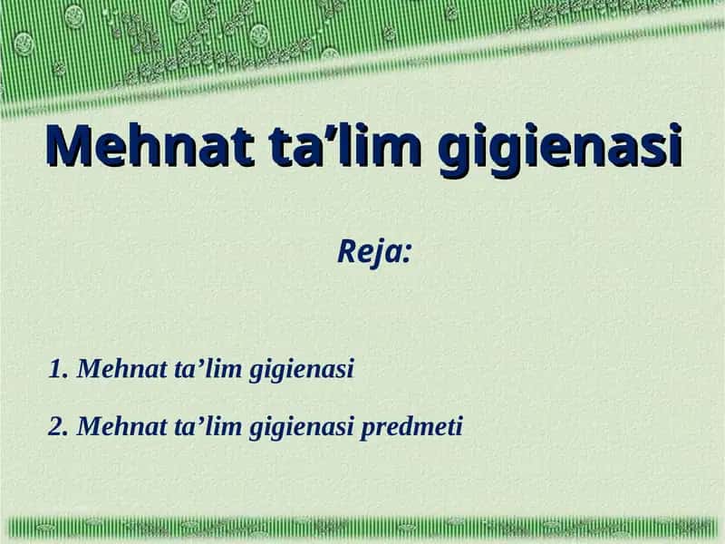 Mehnat ta’lim gigienasi 1