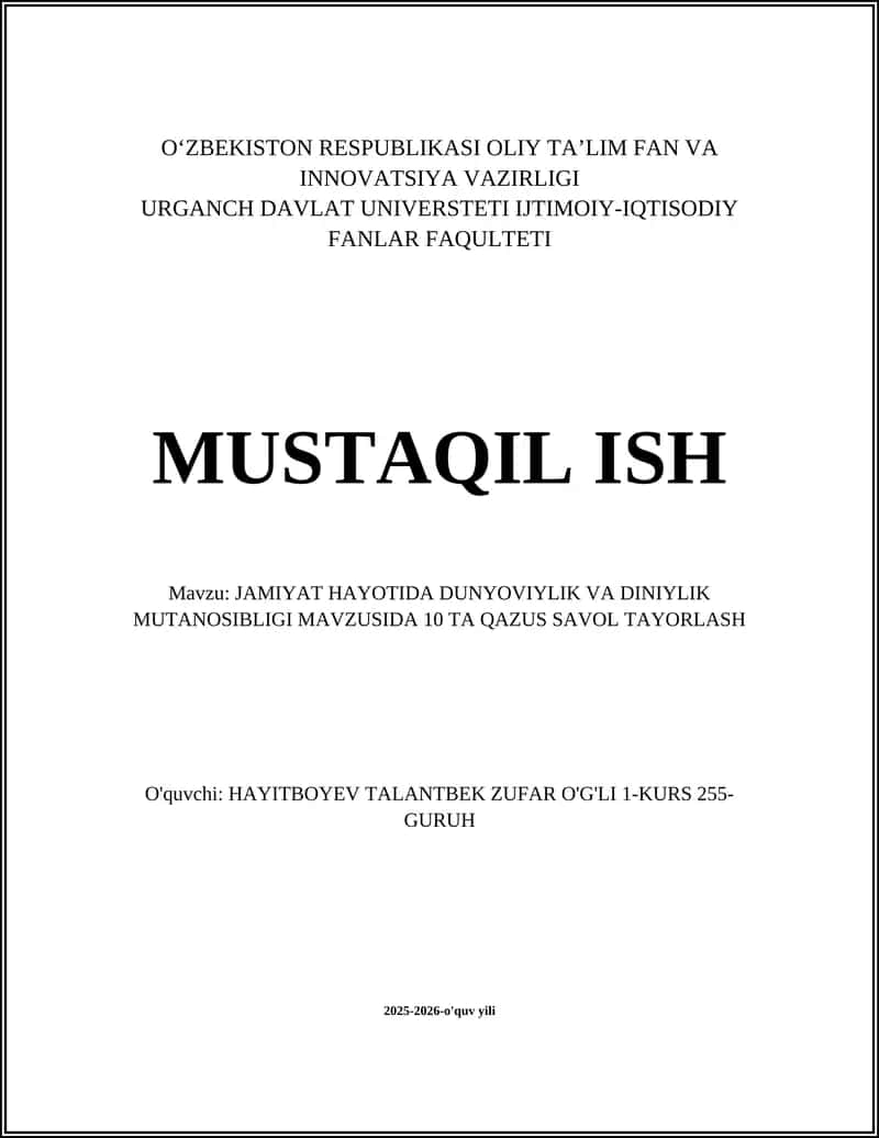 JAMIYAT HAYOTIDA DUNYOVIYLIK VA DINIYLIK MUTANOSIBLIGI MAVZUSIDA 10 TA QAZUS SAVOL TAYORLASH 1