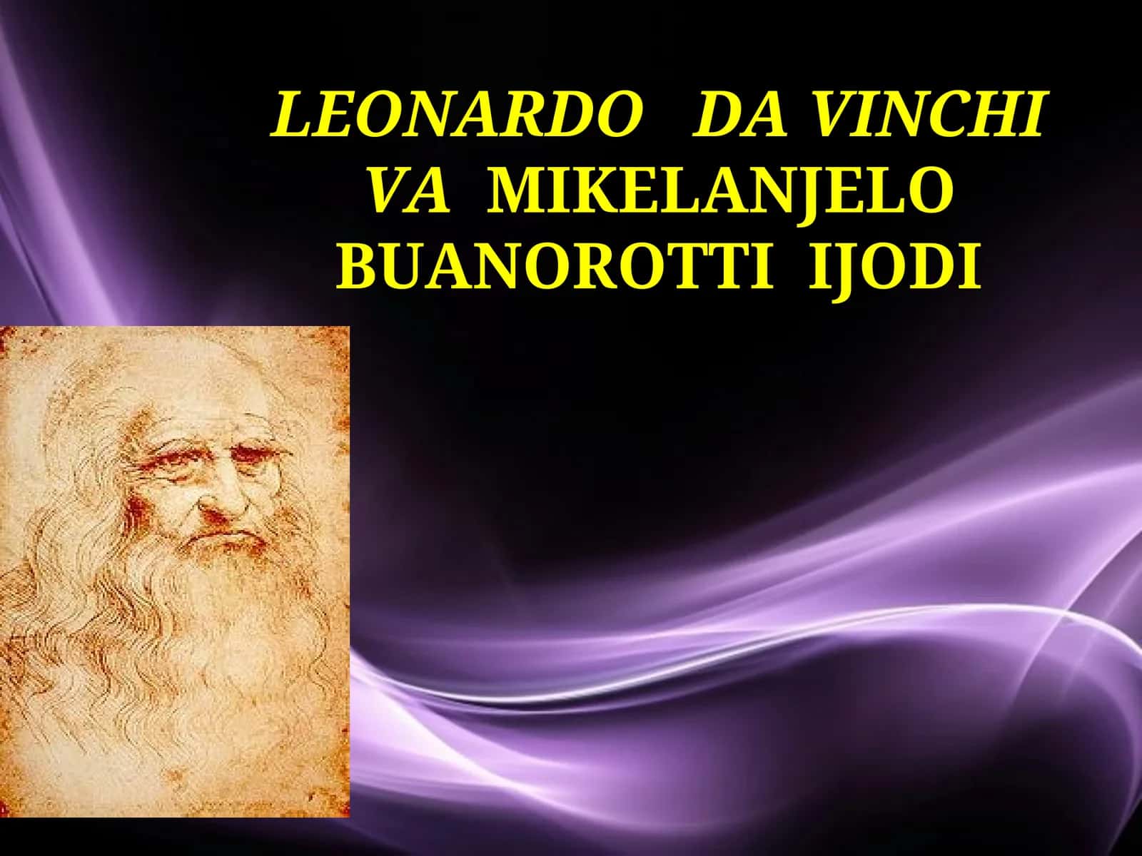LEONARDO DA VINCHI taqdimot 1