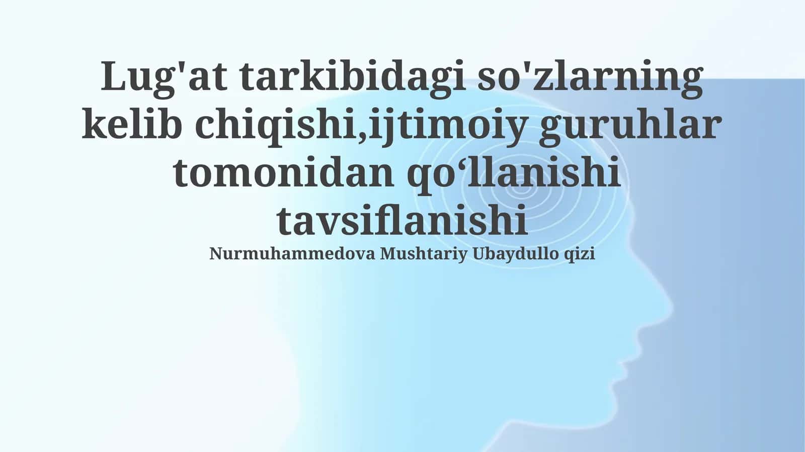 Lug'at tarkibidagi so'zlarning kelib chiqishi,ijtimoiy guruhlar tomonidan qoʻllanishi tavsiflanishi 1