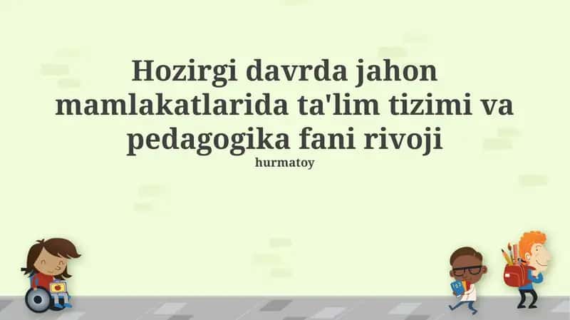 Pedagogika fanining zamonaviy rivojlanishi 1