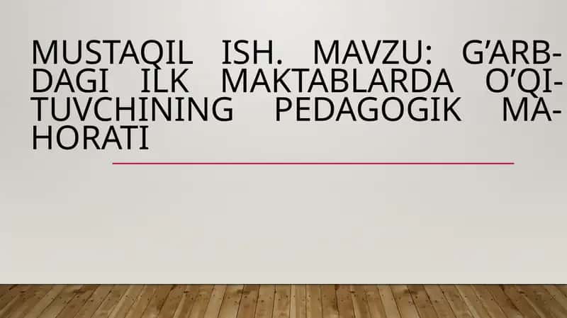G'arbdagi ilk maktablarda o'qituvchining pedagogik mahorati 1