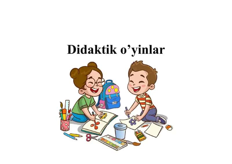Didaktik o’yinlar 1