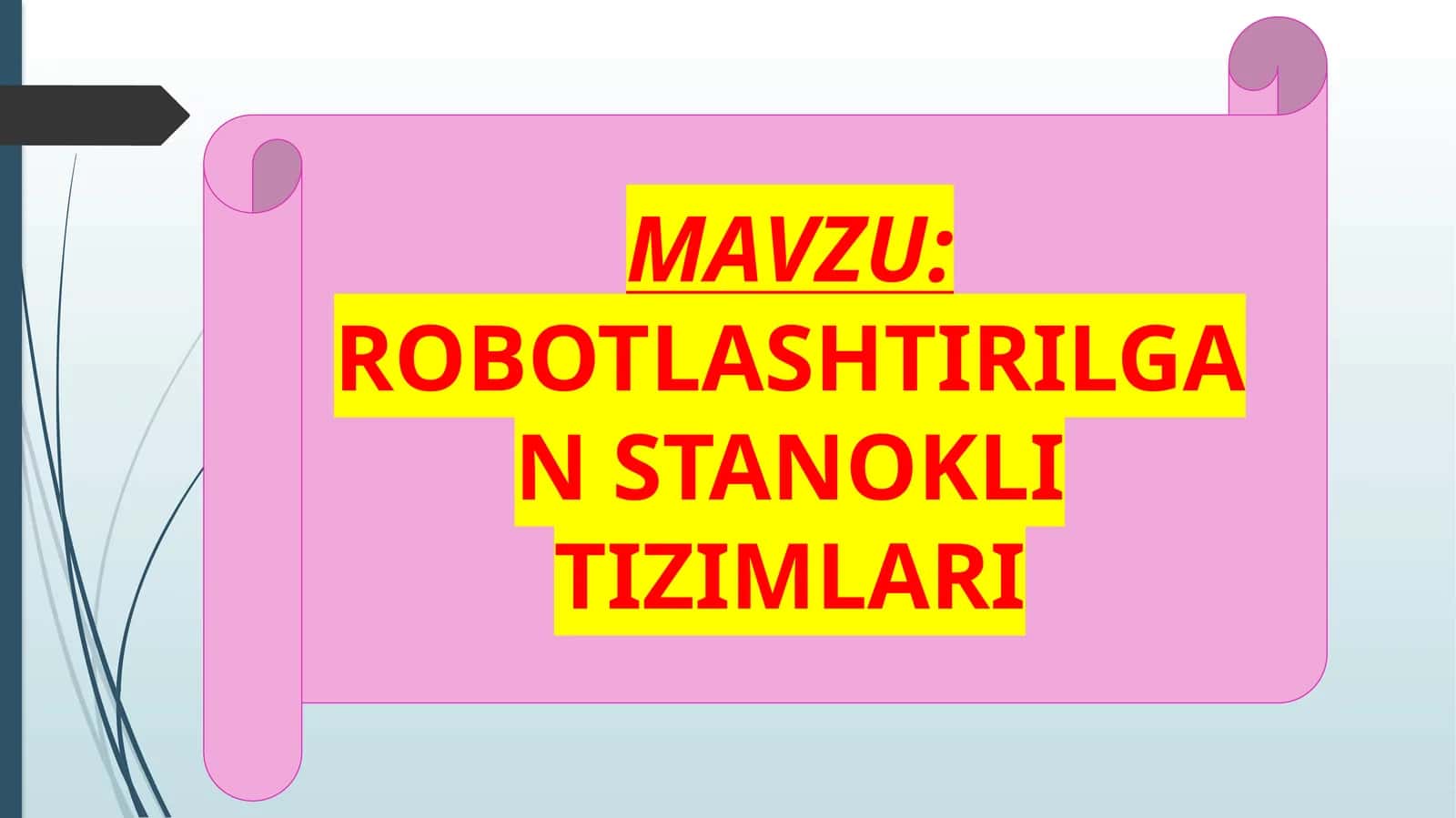 ROBOTLASHTIRILGAN STANOKLI TIZIMLARI 1