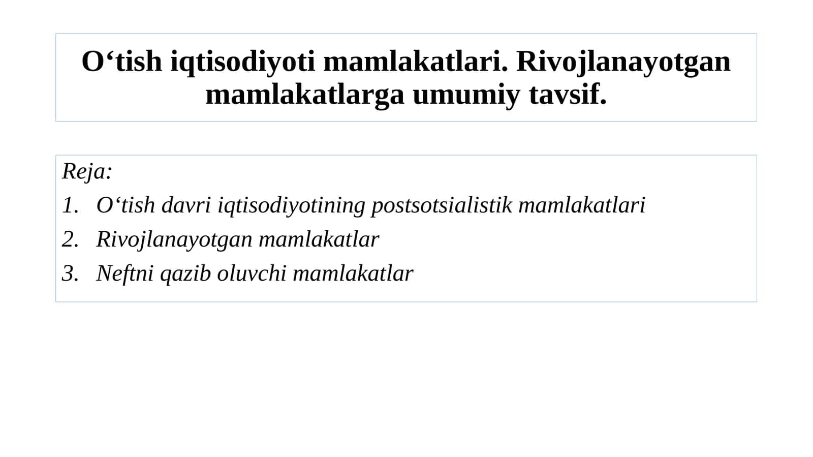 O‘tish iqtisodiyoti mamlakatlari. Rivojlanayotgan mamlakatlarga umumiy tavsif 1