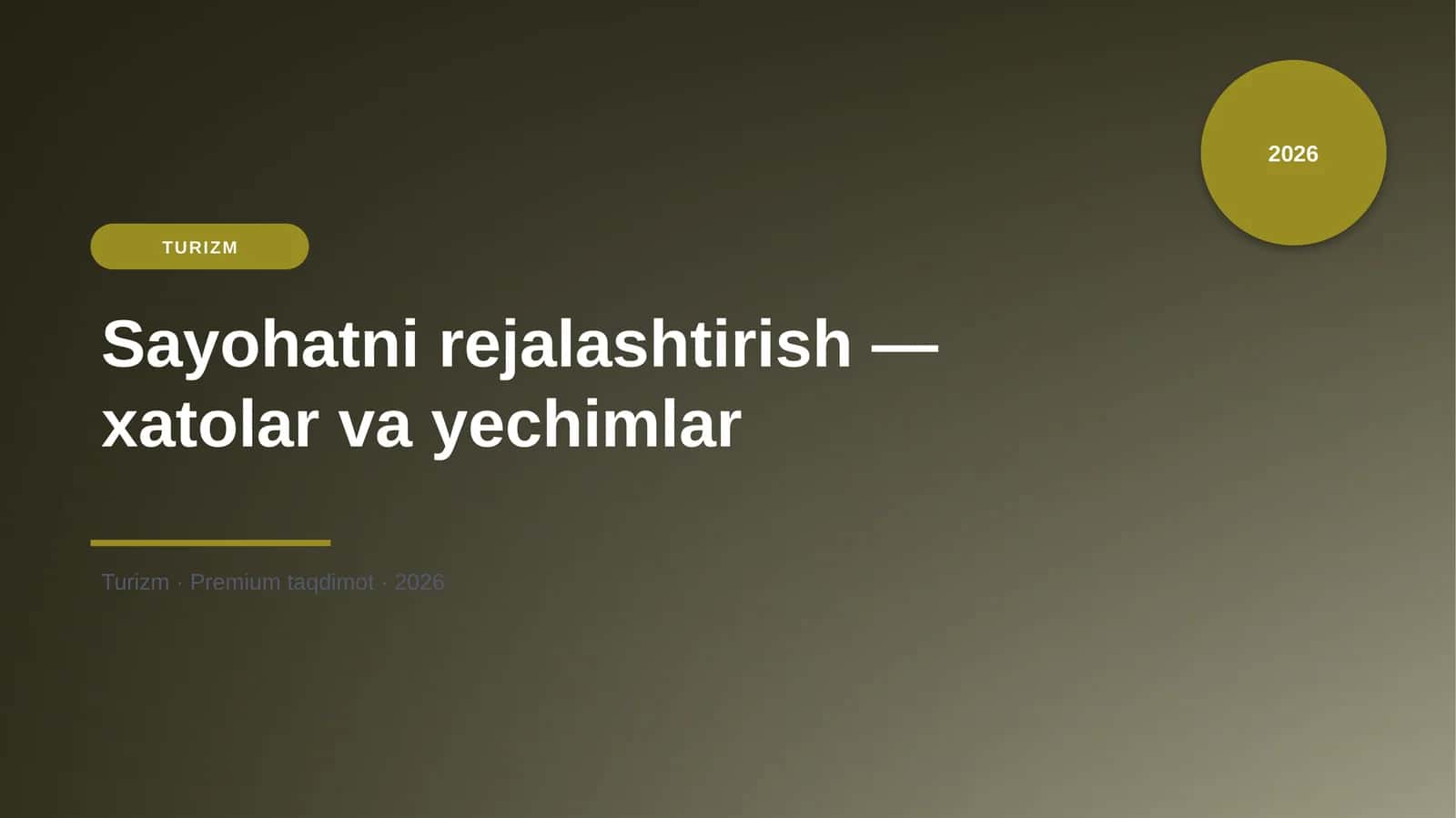 Sayohatni rejalashtirish — xatolar va yechimlar 1