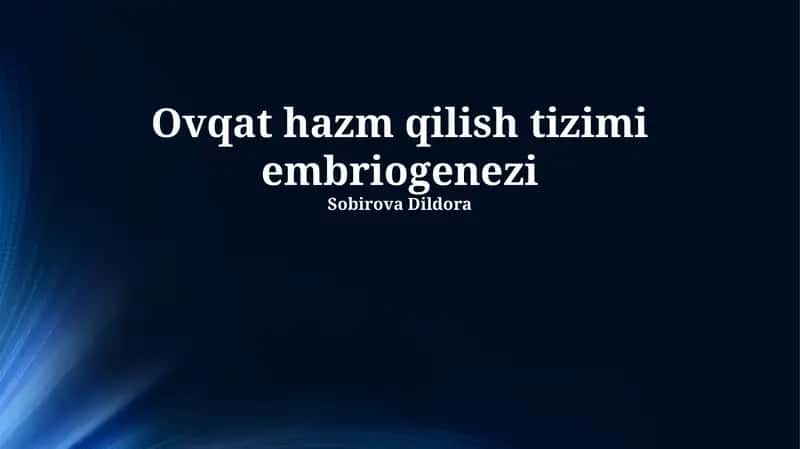 Ovqat hazm qilish tizimi embriogenezi 1