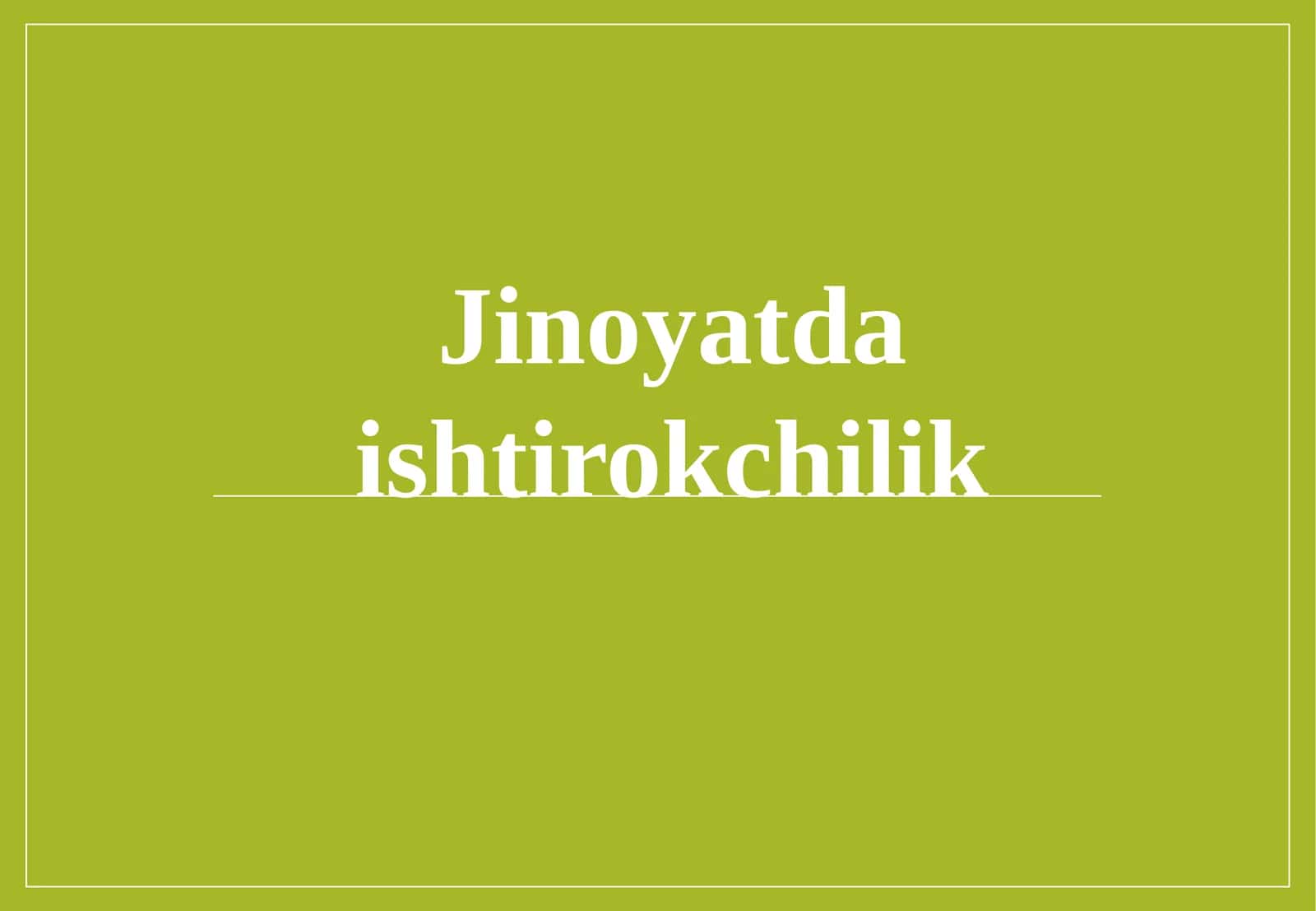 Jinoyatda ishtirokchilik 1