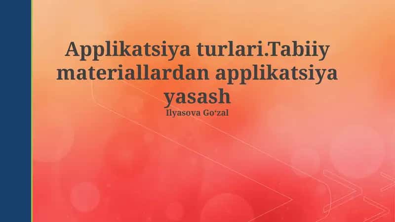 Applikatsiya turlari va tabiiy materiallar 1