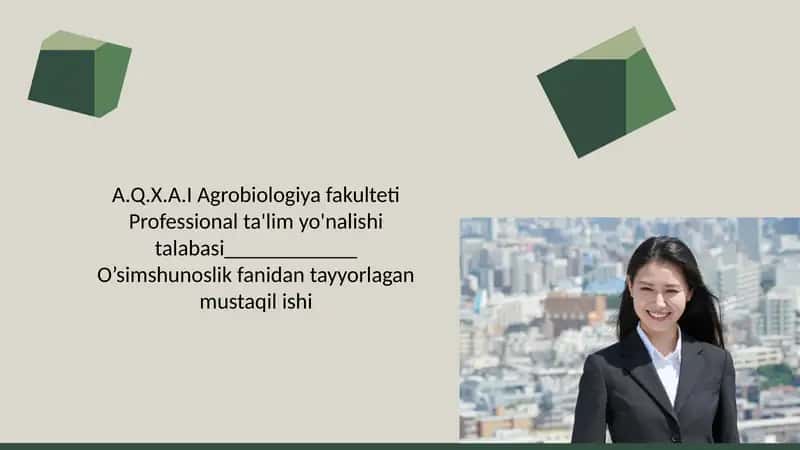 O’simliklarning o’sishi, rivojlanishi, hosili va uning sifatiga ta’sir  qiladigan omillar 1