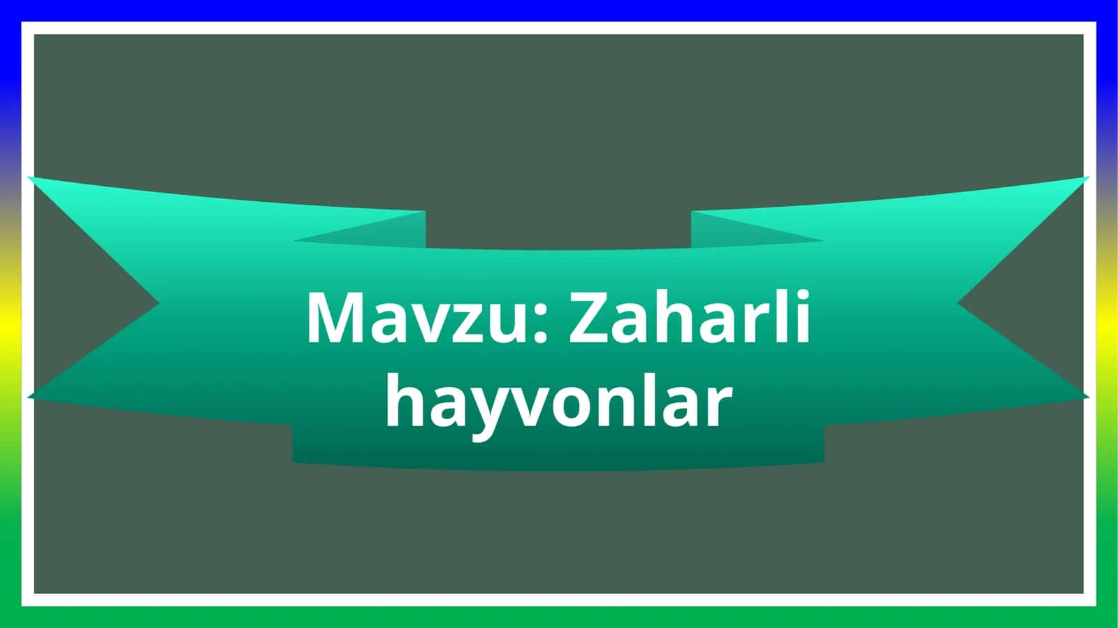 Zaharli hayvonlar 1