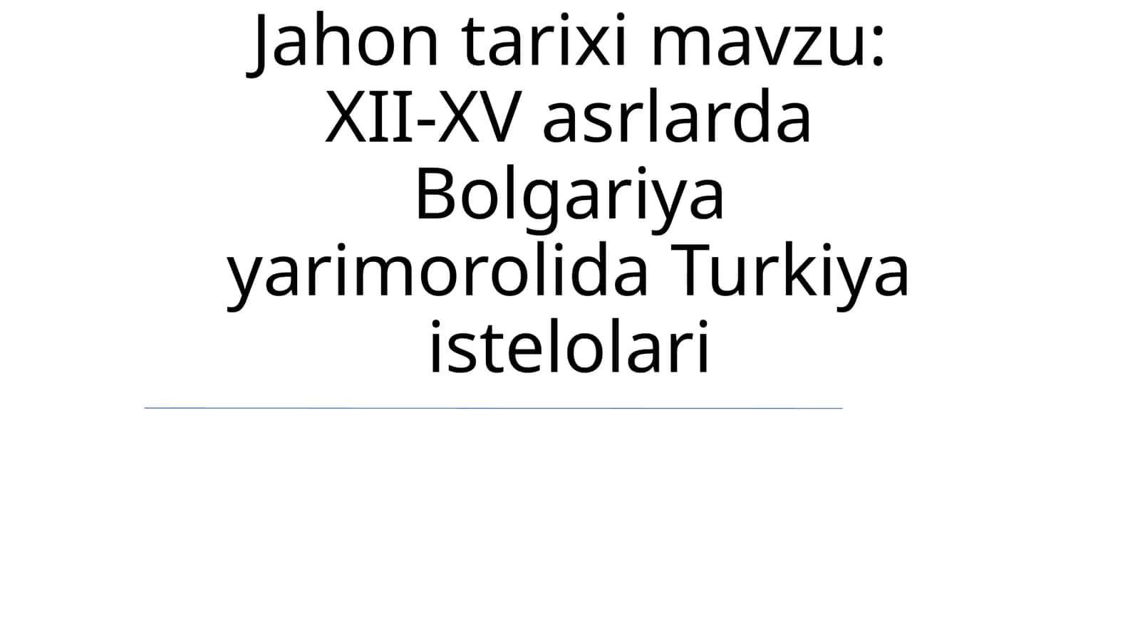 XII-XV asrlarda Bolgariya yarimorolida Turkiya istelolari 1
