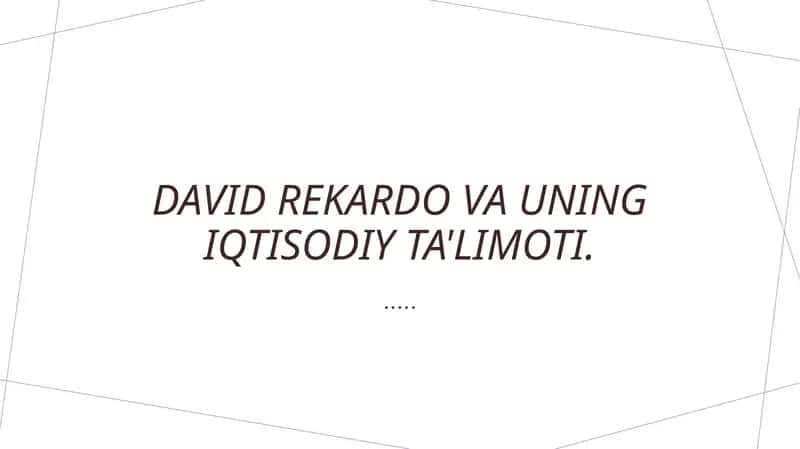 Davi Rekardo va uning iqtisodiy ta'limoti 1