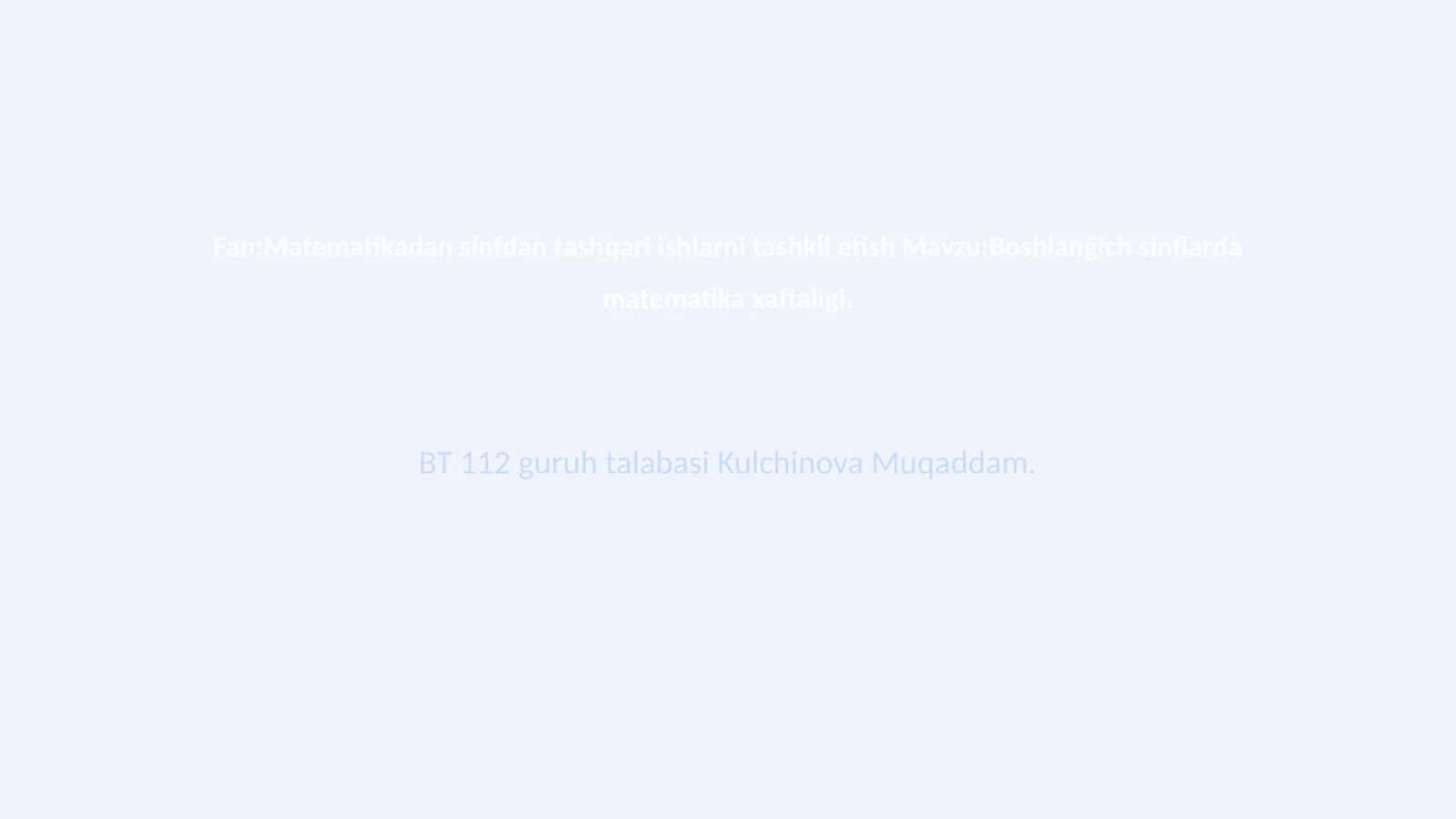 Boshlanğich sinflarda matematika xaftaligi 1