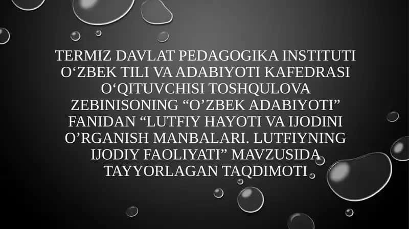 LUTFIY HAYOTI VA IJODINI O’RGANISH MANBALARI. LUTFIYNING IJODIY FAOLIYATI 1