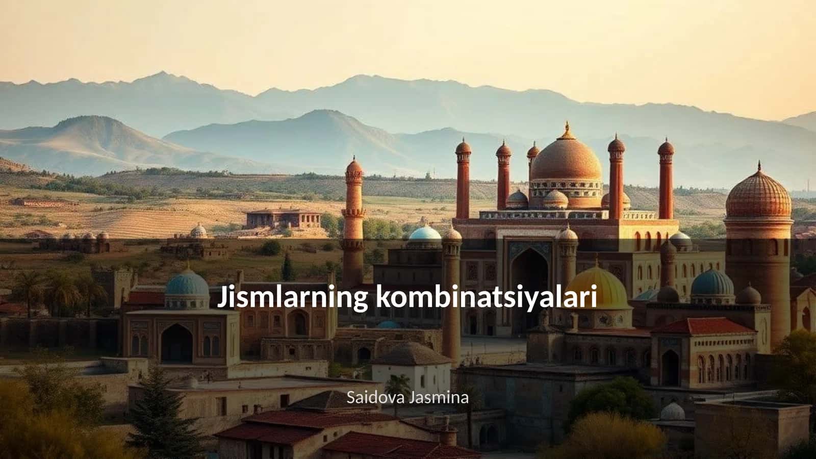 Jismlarning kombinatsiyalari 1