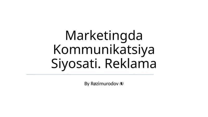 Marketingda Kommunikatsiya Siyosati. Reklama 1