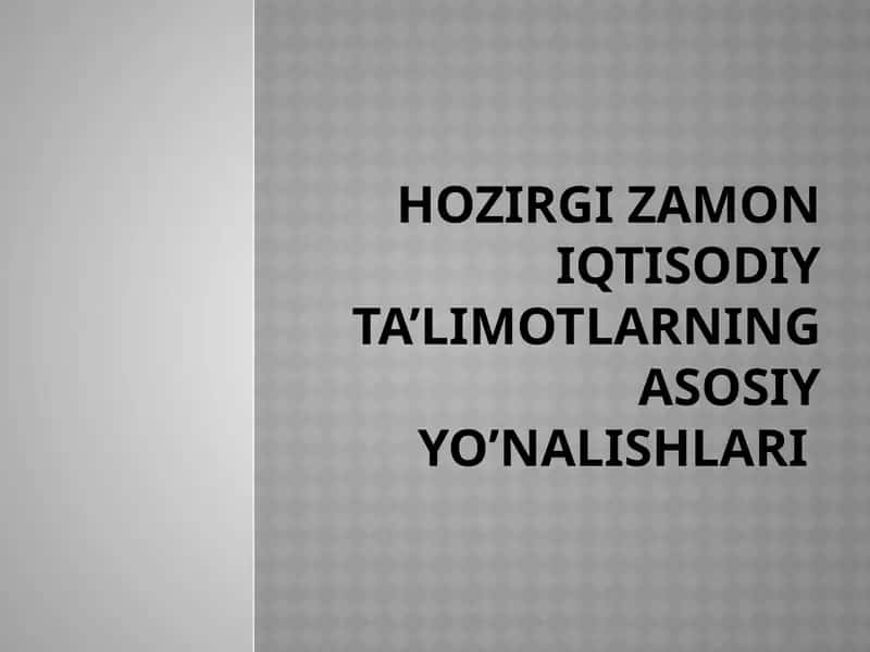 Hozirgi zamon iqtisodiy ta'limoti 1