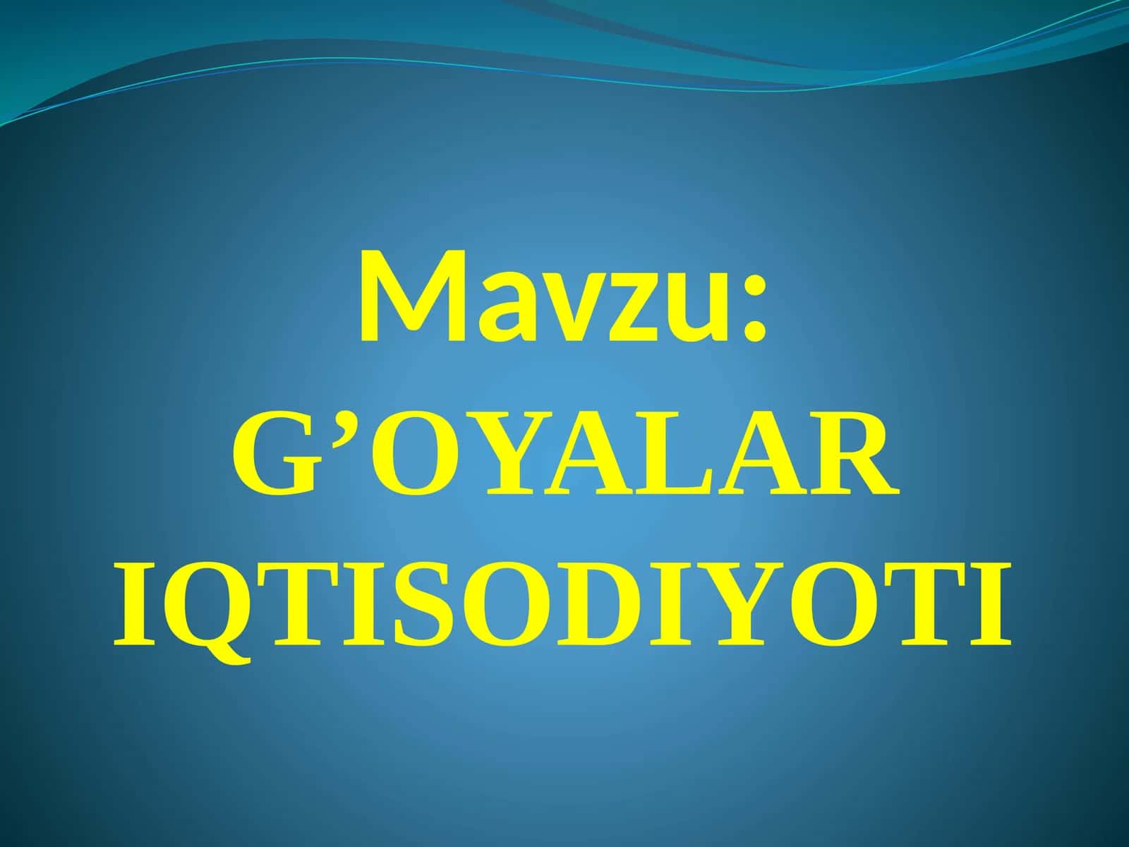 G’OYALAR IQTISODIYOTI 1