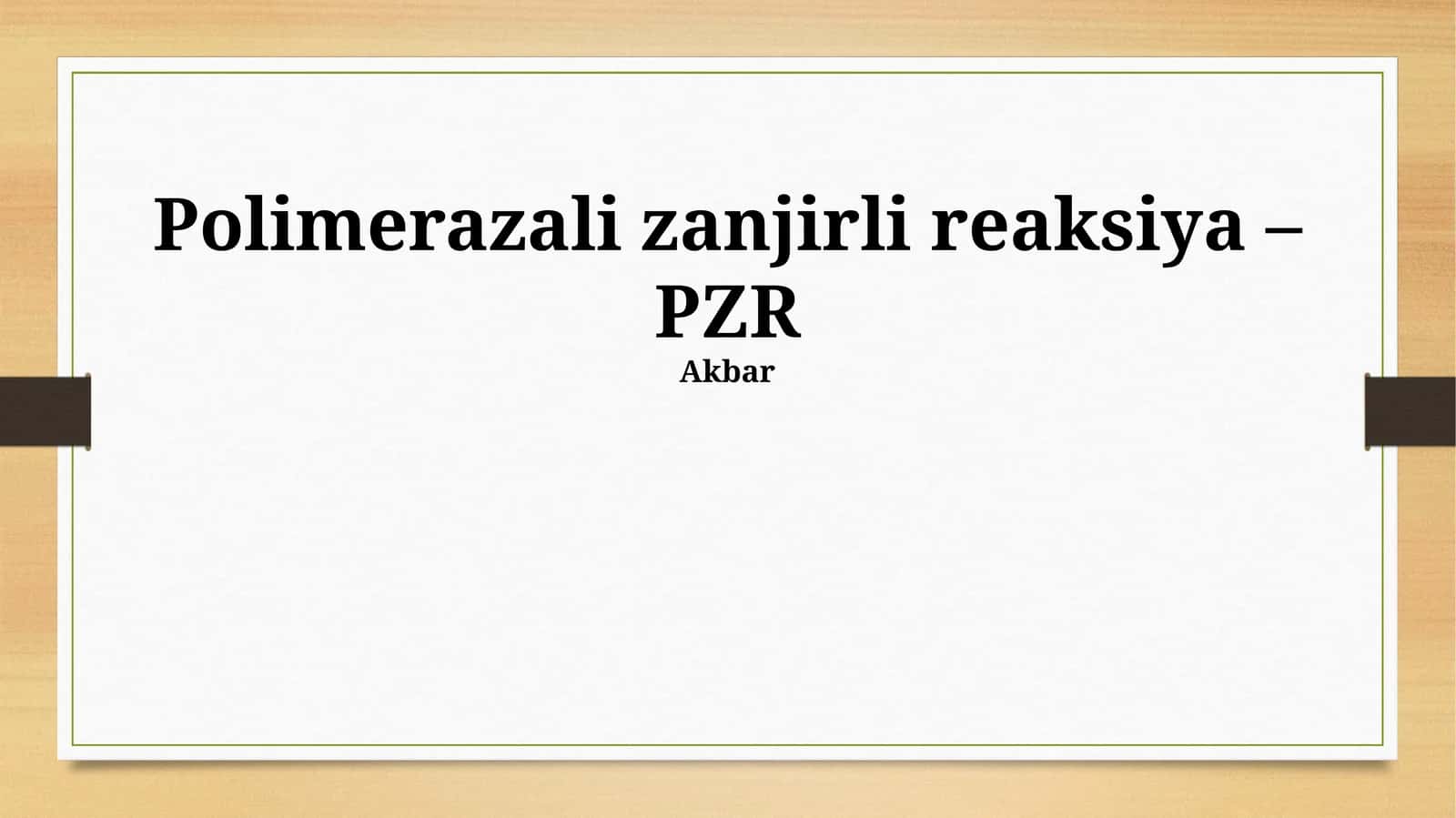 Polimerazali zanjirli reaksiya – PZR 1