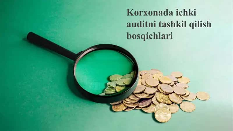 Korxonada ichki auditni tashkil qilish bosqichlari 1