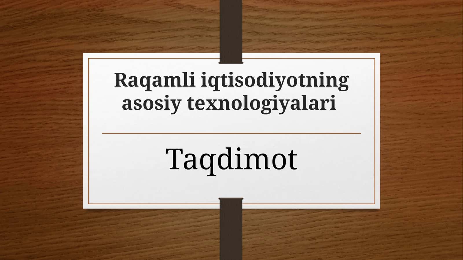 Raqamli iqtisodiyotning asosiy texnologiyalari 1