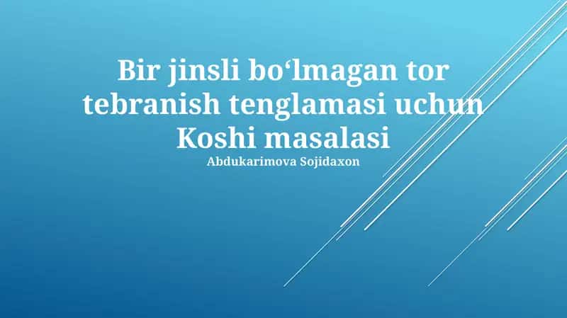 Koshi masalasi uchun bir jinsli bo'lmagan tor tebranish tenglamasi 1