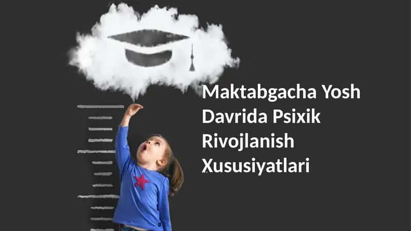 Maktabgacha Yosh Davrida Psixik Rivojlanish Xususiyatlari 1