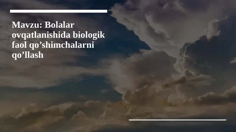 Bolalar ovqatlanishida biologik faol qo’shimchalarni qo’llash 1