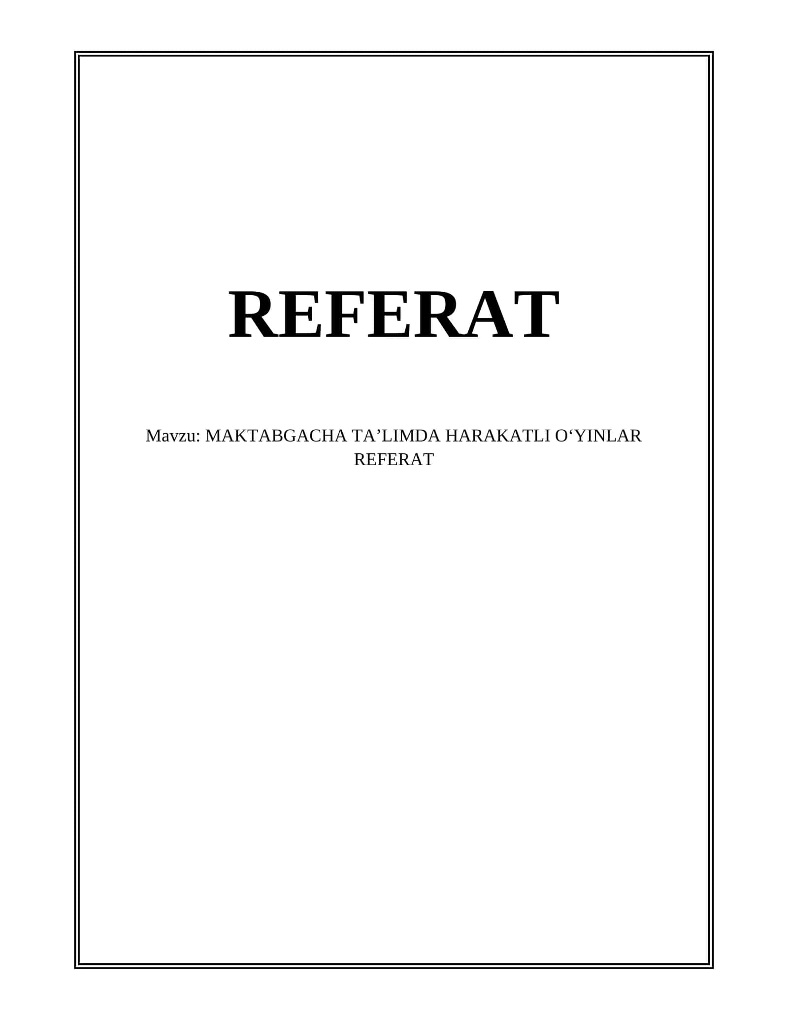 MAKTABGACHA TAʼLIMDA HARAKATLI OʻYINLAR REFERAT 1
