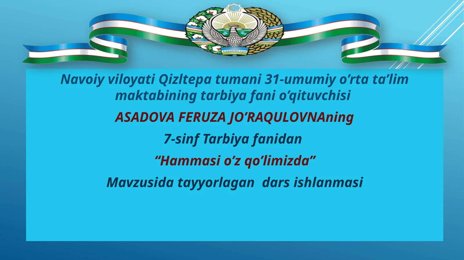 7-sinf Tarbiya fanidan Hammasi o'z qo'limizda mavzusida ochiq dars ishlanma 1