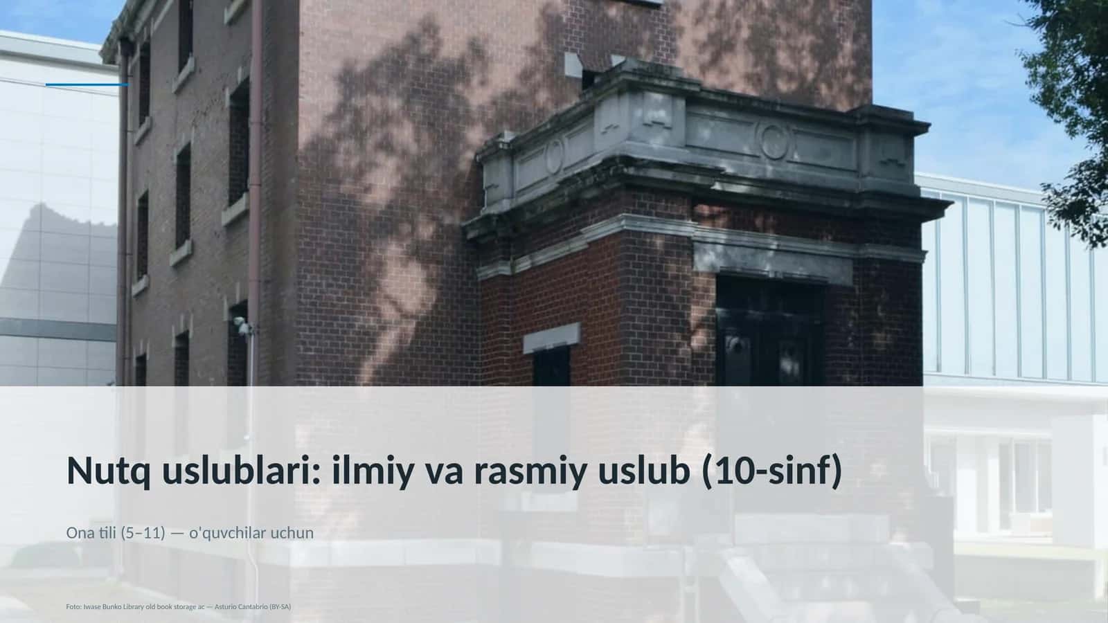 Nutq uslublari: ilmiy va rasmiy uslub (10-sinf) 1