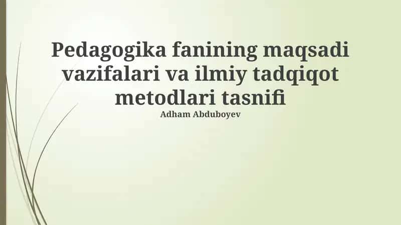 Pedagogika fanining maqsadi vazifalari va ilmiy tadqiqot metodlari tasnifi 1