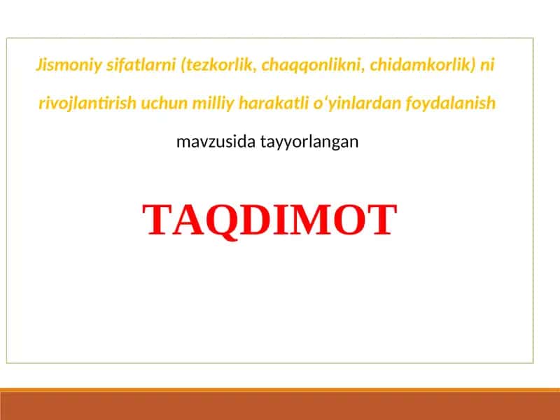 Jismoniy sifatlarni (tezkorlik, chaqqonlikni, chidamkorlik) ni   rivojlantirish uchun milliy harakatli o‘yinlardan foydalanish 1