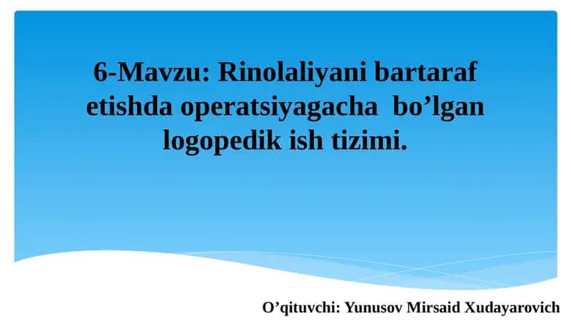 Rinolaliyanibartarafetishda operatsiyagacha bo’lgan logopedik ish tizimi 1