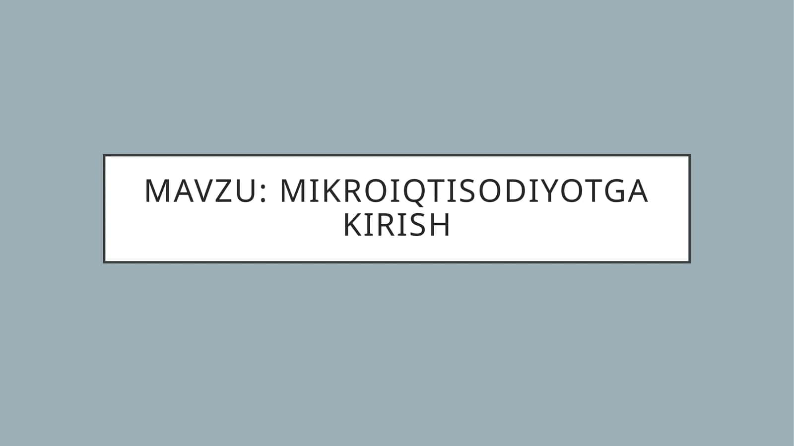 Mikroiqtisodiyotgakirish 1