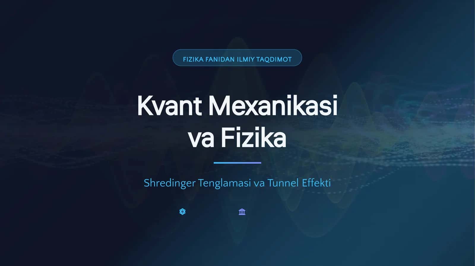 Kvant Mexanikasi va Fizika 1