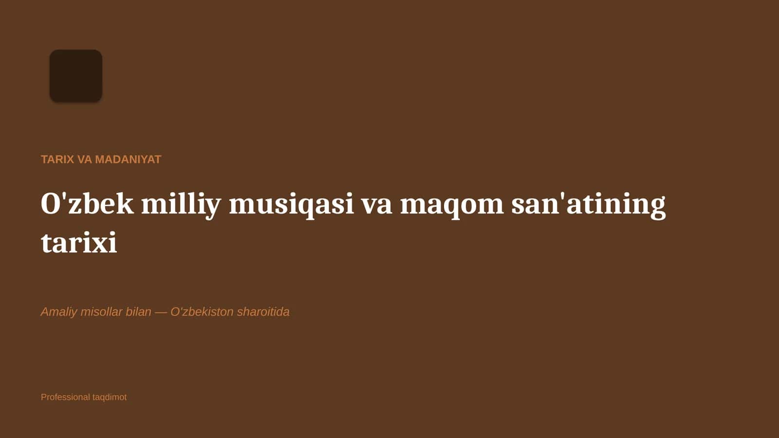 O'zbek milliy musiqasi va maqom san'atining tarixi 1