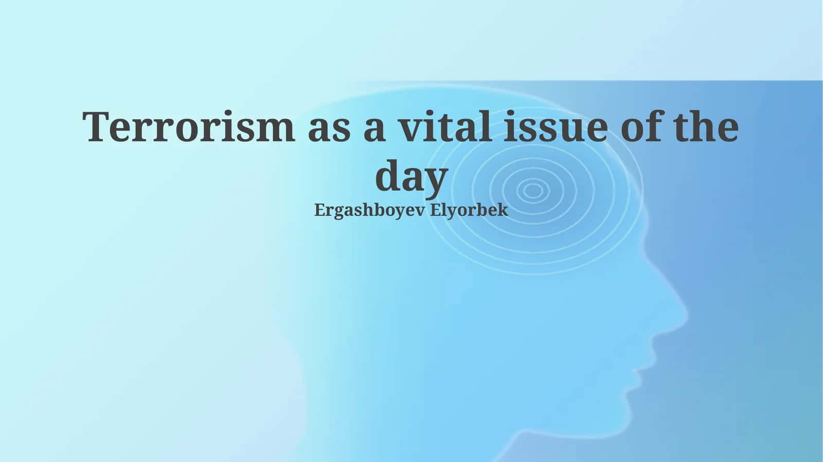 Terrorism as a vital issue of the day 1