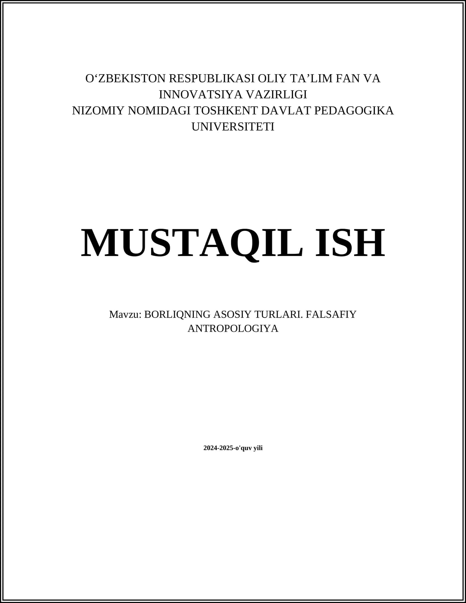 BORLIQNING ASOSIY TURLARI. FALSAFIY ANTROPOLOGIYA 1