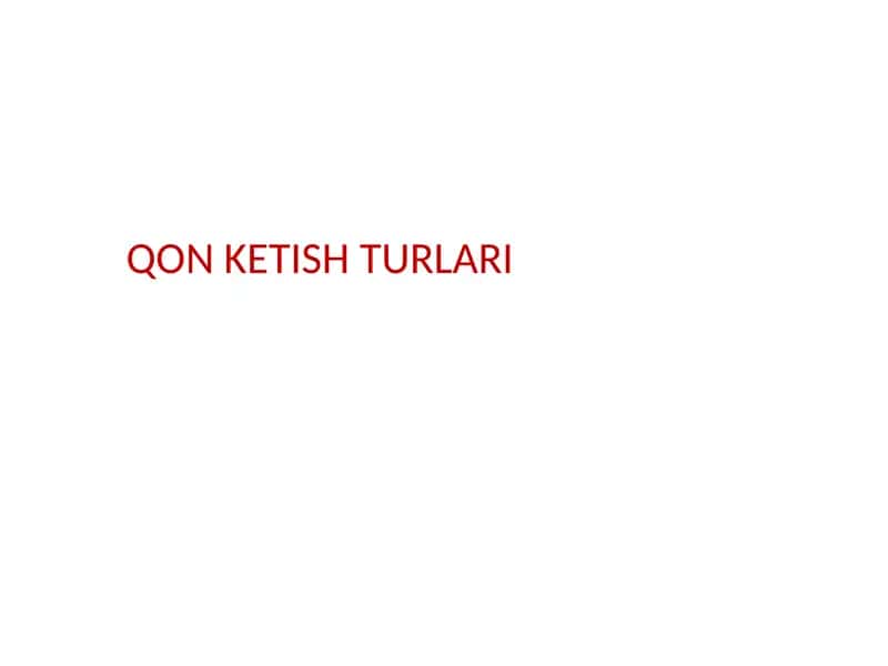 Qon Ketish Turlari 1