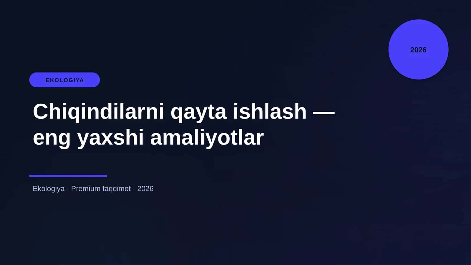 Chiqindilarni qayta ishlash — eng yaxshi amaliyotlar 1