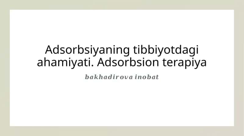 Adsorbsiyaning Tibbiyotdagi Ahamiyati 1