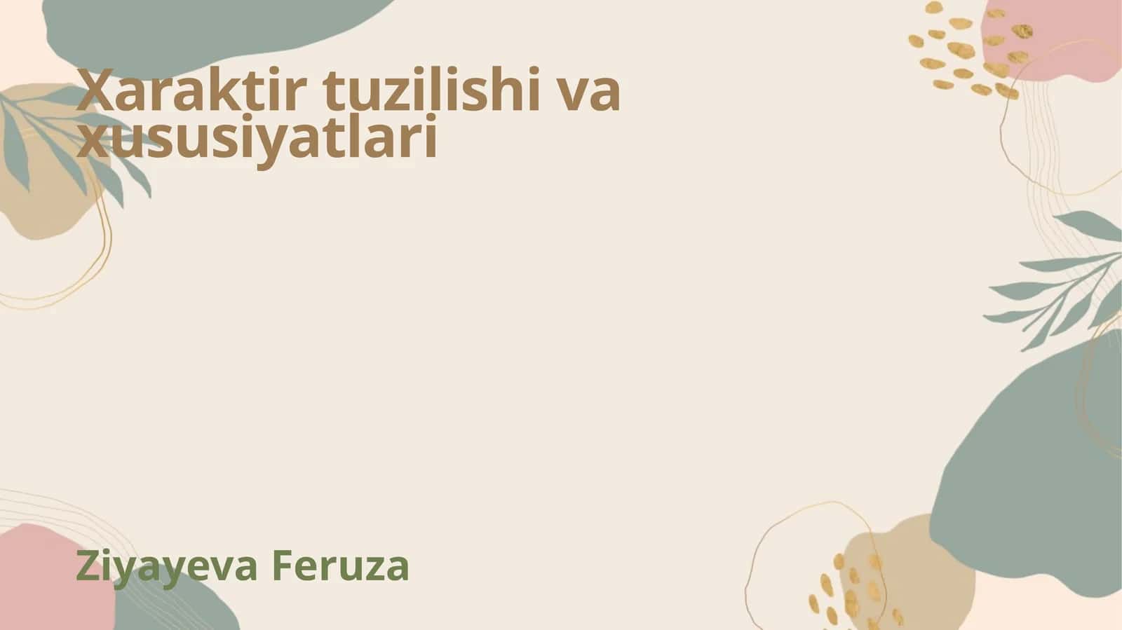 Xaraktir tuzilishi va xususiyatlari 1