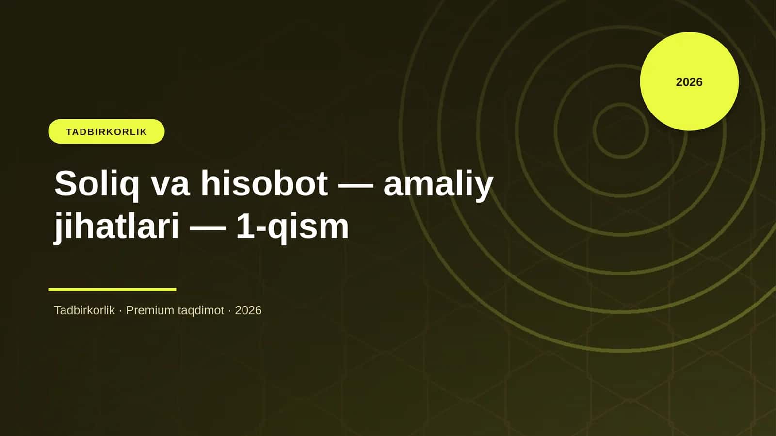 Soliq va hisobot — amaliy jihatlari — 1-qism 1