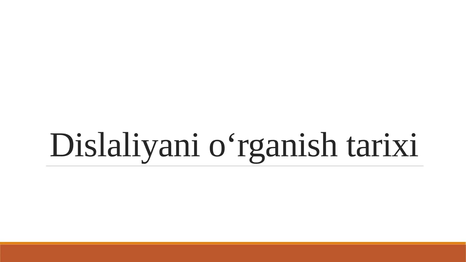 Dislaliyani oʻrganish tarixi 1