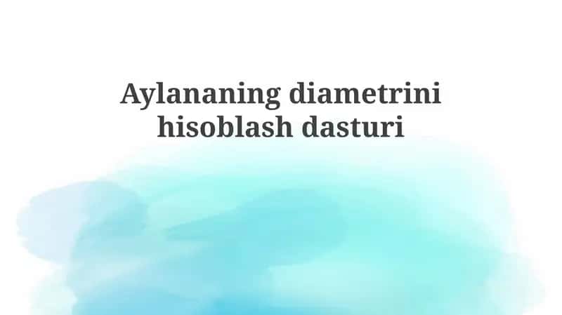 Aylananingdiametrinihisoblashdasturi 1