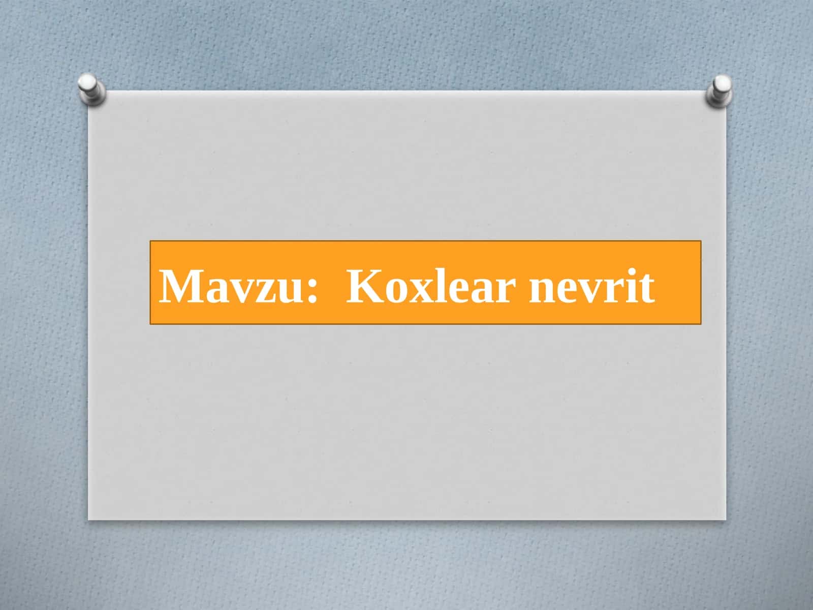 Koxlearnevrit 1