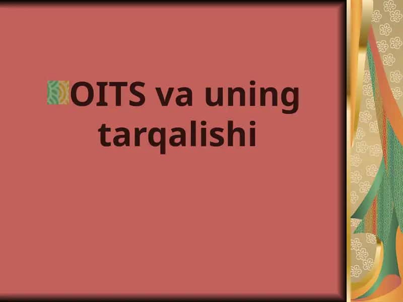 OITSva uningtarqalishi 1