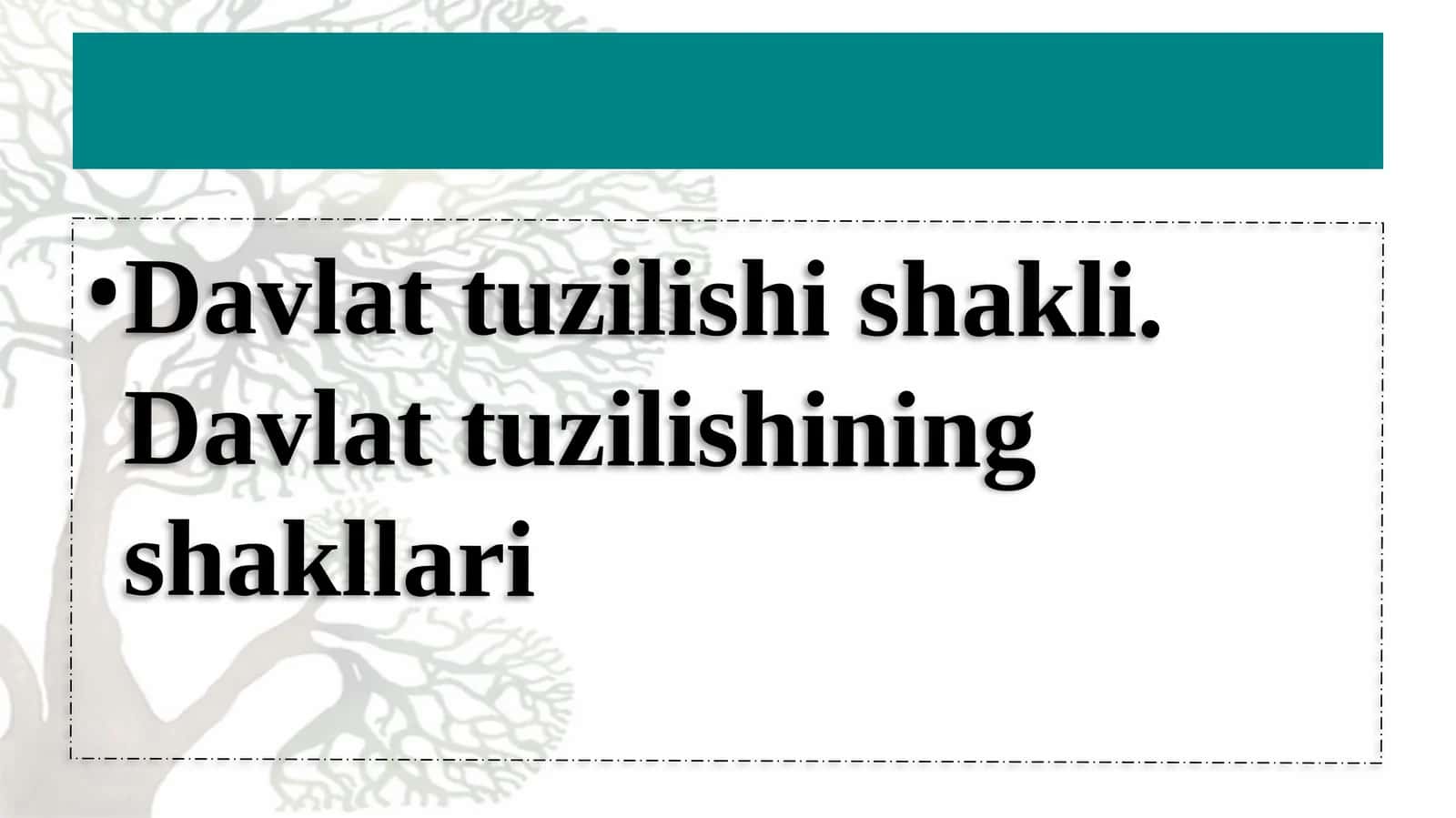 Davlattuzilishishakli.Davlattuzilishiningshakllari 1